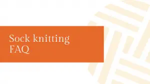 Sock knitting FAQ